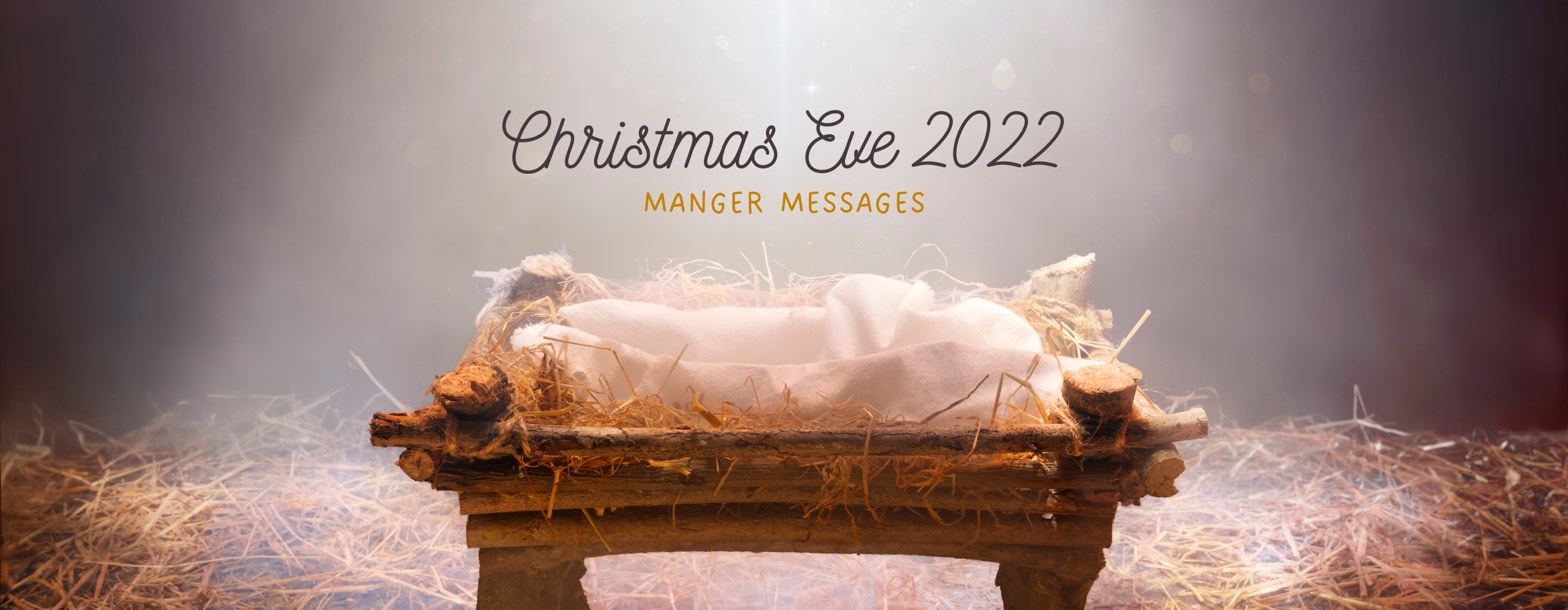 Christmas Eve 2022 – Manger Messages
