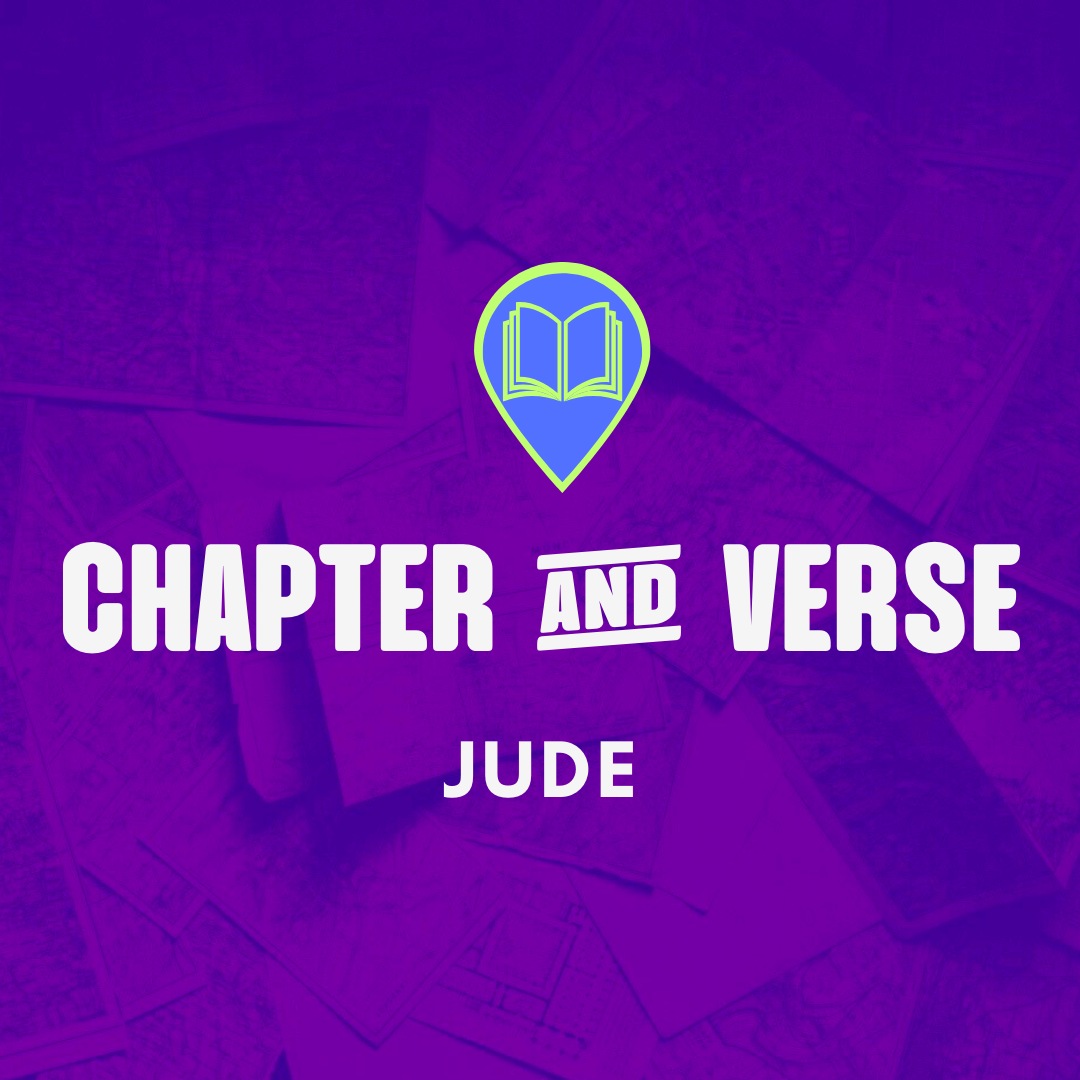 Chapter & Verse – Jude 1:3-4